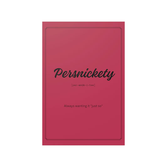 "Persnickety" definition poster